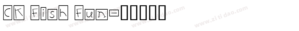 CK Fish Fun字体转换